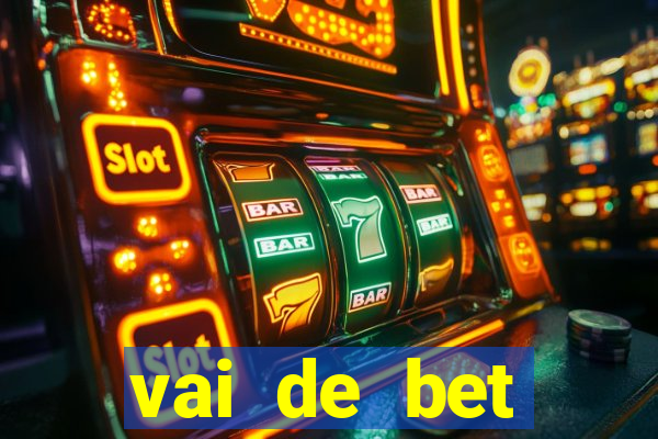 vai de bet plataforma gusttavo lima